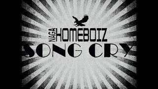 Song Cry Lyric-Naga Homeboiz feat Jac Mero
