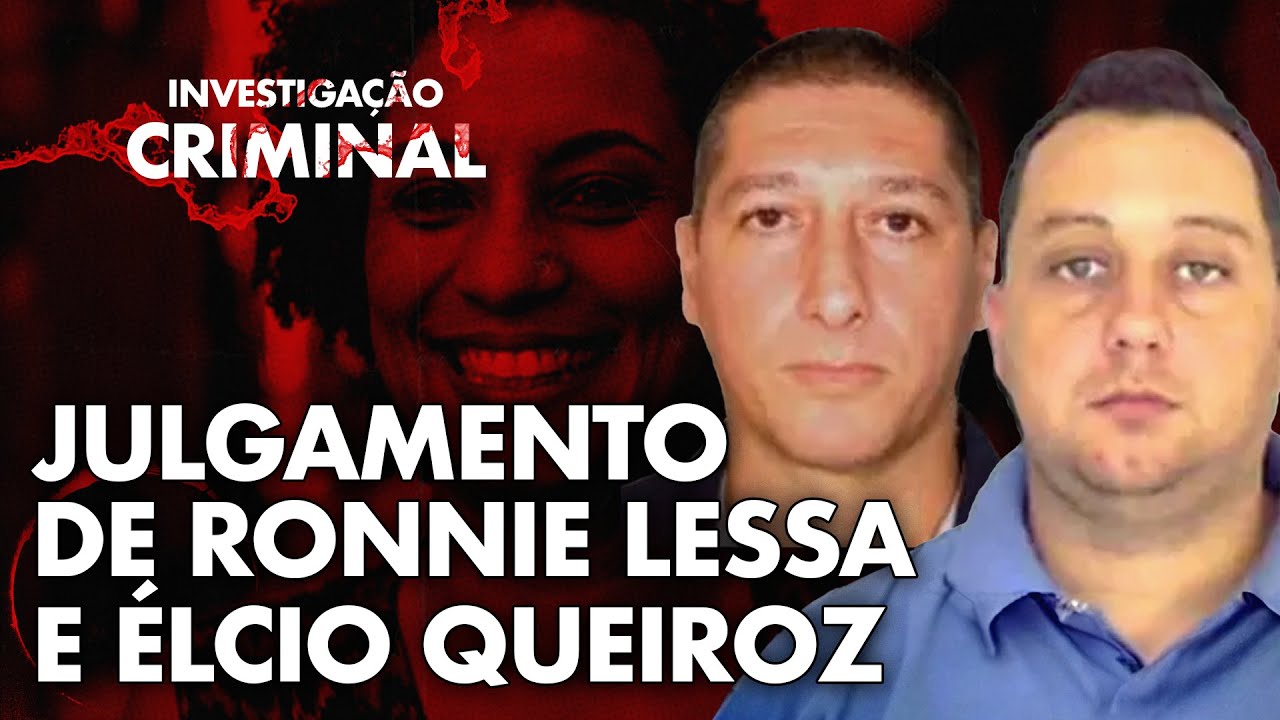 AO VIVO -  SEGUNDO DIA: JULGAMENTO DE RONNIE LESSA E ÉLCIO QUEIROZ - INVESTIGAÇÃO CRIMINAL