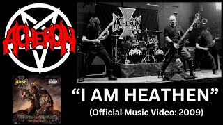 ACHERON - &quot;I am Heathen&quot; (OFFICIAL VIDEO)