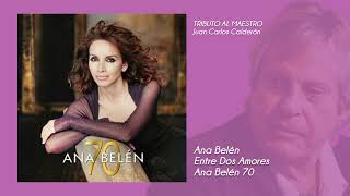 Ana Belén - Entre Dos Amores - Ana Belén 70