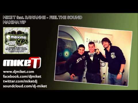 Mike T feat. Rawanne - Feel The Sound @ Maxima VIP