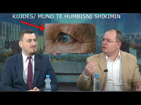 Kujdes! Paralajmërimi i okulistit Topi: Mund të humbisni shikimin, mos i neglizhoni këto shenja