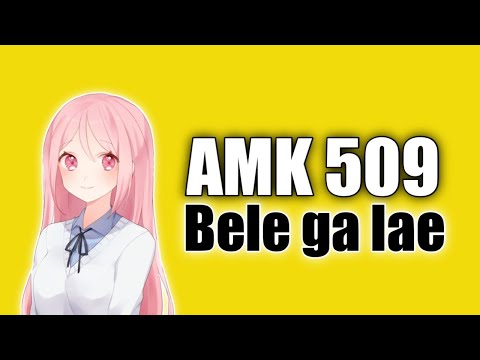 AMK509  BELE GA LAE (unoffecial video lirik)