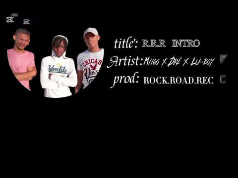 MIIGO X DRE X LU-BOY _R.R.R INTRO (OFFICIAL AUDIO)