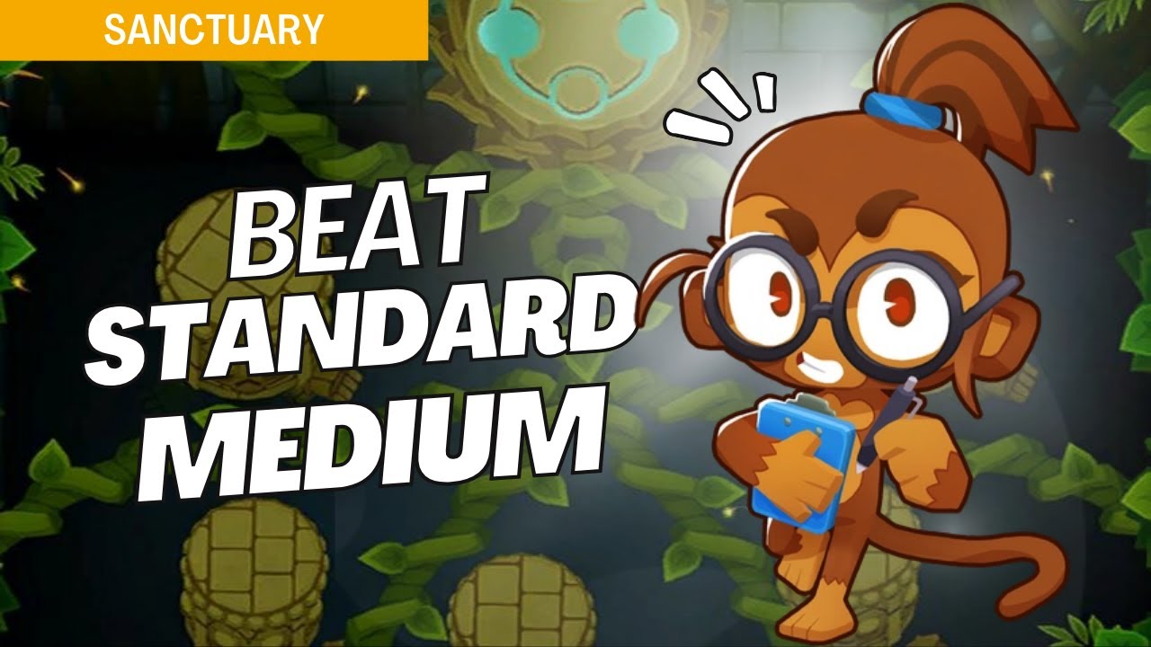 How to Beat Standard (Medium) on Sanctuary - BTD6 Strategy