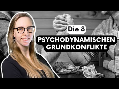 8 Psychodynamische Grundkonflikte  - Konflikttypen nach OPD leicht erklärt