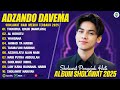 THOHIRUL QOLBI ADZANDO DAVEMA FULL ALBUM LIRIK AL HIJROTU SHOLAWAT NABI MERDU TERBARU 2025