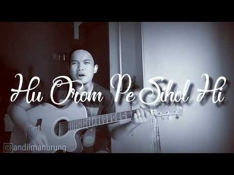 Andi Manurung - Hu Orom Pe Sihol Hi || Cover Lagu Batak Terbaru 2020.