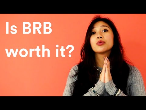 Is BRB worth it?