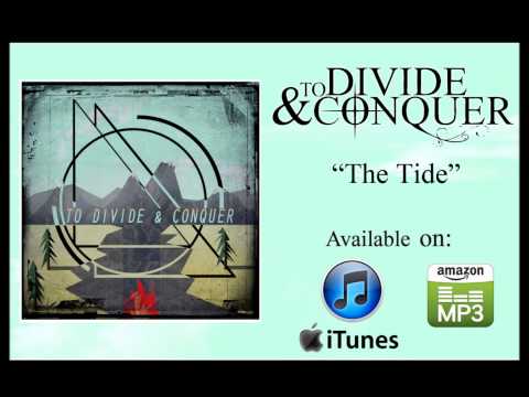 To Divide & Conquer- The Tide