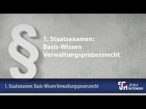 1. Staatsexamen: Basis-Wissen Verwaltungsprozessrecht