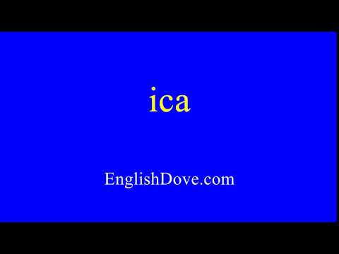 How to pronounce ica in American English.
