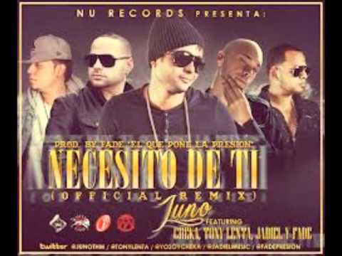 Necesito De Ti Official Remix   Juno The Hitmaker Ft  Tony Lenta, Cheka, Jadiel Y Fade
