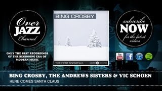 Bing Crosby, the Andrews Sisters & Vic Schoen - Here Comes Santa Claus (1949)