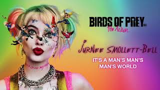 Jurnee Smollett-Bell - It&#39;s A Man&#39;s Man&#39;s Man&#39;s World (from Birds of Prey) [Official Audio]