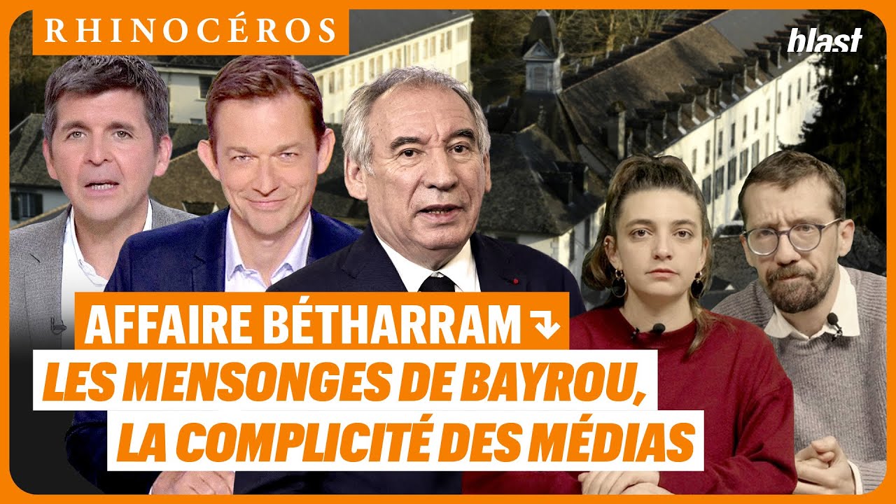 🦏 AFFAIRE BÉTHARRAM : LES MENSONGES DE BAYROU, LA COMPLICITÉ DES MÉDIAS