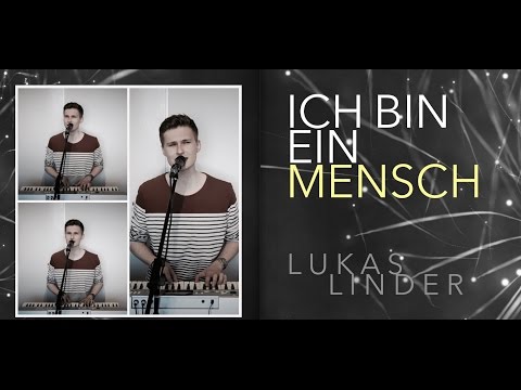 Ich bin ein Mensch - Lukas Linder (ORIGINAL SONG) HD