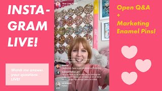 IG LIVE | Where to Market Your Enamel Pins + Q&A