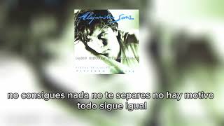 Alejandro Sanz - Todo sigue Igual ( Pista Oficial) con letra