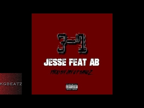 Jesse ft. AB - 3-1 [Prod. By Jay GP Bangz] [New 2017]