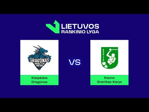 LRL. Pusfinalis. Klaipėdos „Dragūnas“ - Kauno „Granitas-Karys“