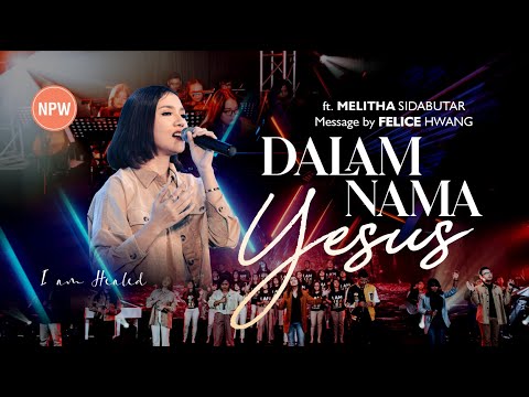 DALAM NAMA YESUS - NEW POWER WORSHIP ft MELITHA SIDABUTAR