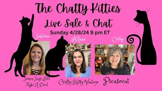 The Chatty Kitties Live Sale & Chat Sunday 4/28/24 9 pm ET