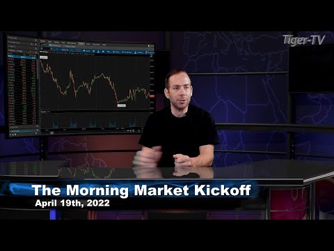 April 19th The Morning Market Kickoff with Tommy O'Brien on TFNN - 2022