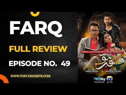 Farq 2nd Last Episode 49 Review - Faysal Quraishi - Sehar Khan -Adeel Chaudhry -HAR PAL GEO -#farq