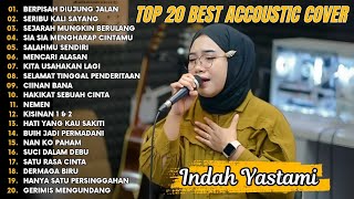 Download lagu Indah Yastami Top 20 Best Akustik Terpopuler | Berpisah Diujung Jalan | Indah Yastami Full Album mp3 Download lagu Indah Yastami Top 20 Best Akustik Terpopuler | Berpisah Diujung Jalan | Indah Yastami Full Album mp3