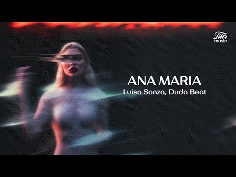Luísa Sonza, Duda Beat - Ana Maria (Letra/Legenda)