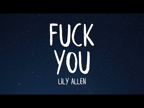 Lily Allen - Fuck You (Lyrics) "no one wants your opinion"