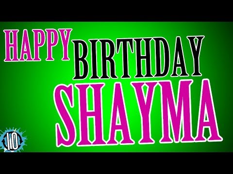 HAPPY BIRTHDAY SHAYMA! 10 Hours Non Stop Music & Animation For Party Time #Birthday #Shayma