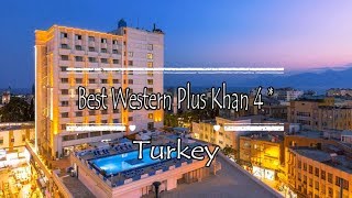 Best Western Plus Khan 4*, Antalya, Turkey