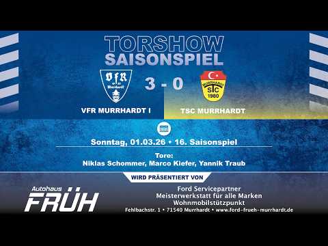 Tore - VfR Murrhardt I - TSC Murrhardt (Saisonspiel) - 01.03.26
