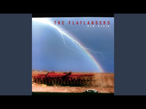 I Thought the Wreck Was Over - The Flatlanders