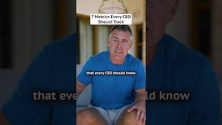 7 metrics you NEED to know as a CEO