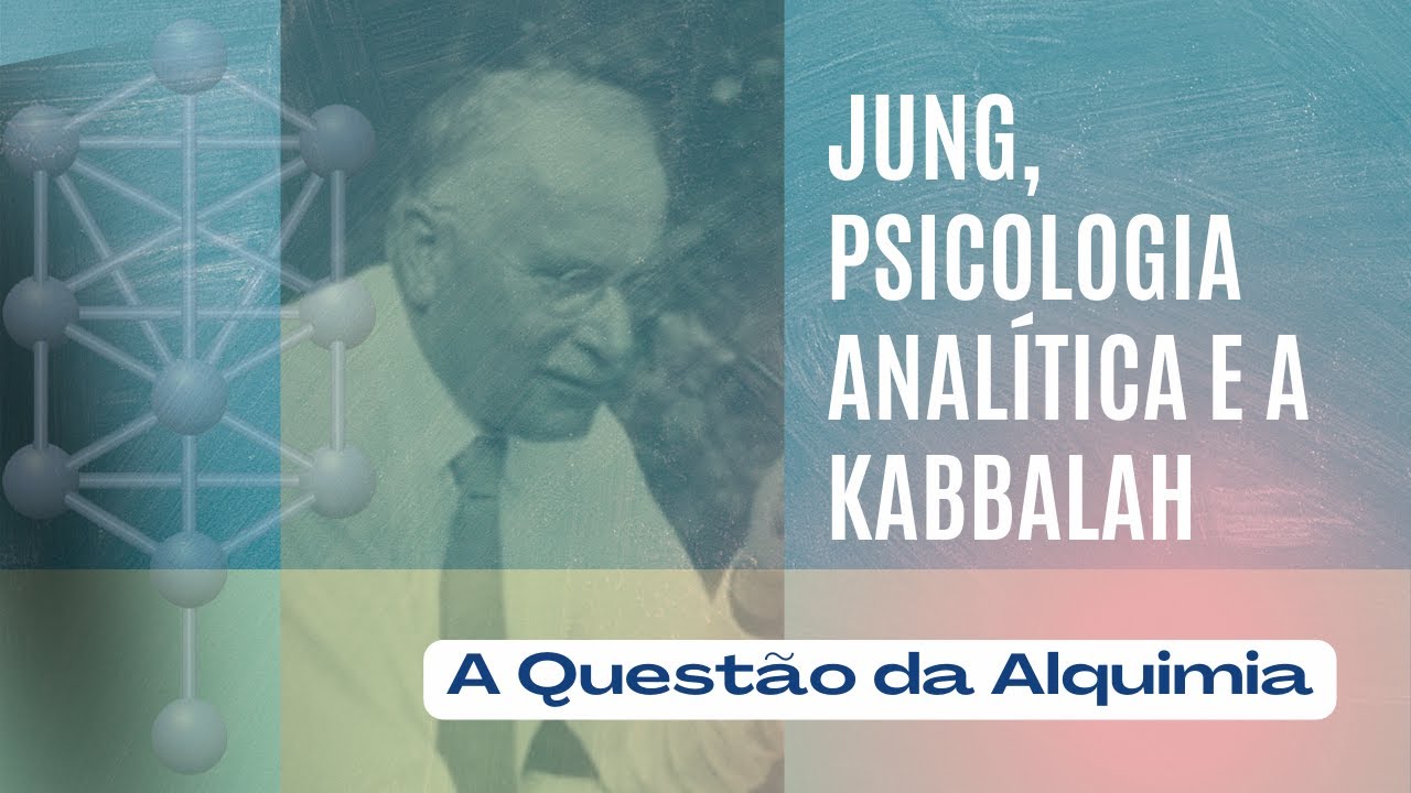 Jung, Psicologia Analítica e a Kabbalah - A Questão da Alquimia