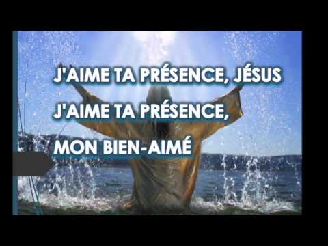J'aime ta présence Jésus