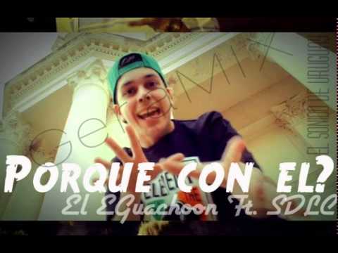 Porque Con el? - El Guachoon Ft. Sonido De La Costa - GeraMIX (ElSonidoDeUruguayVol1)