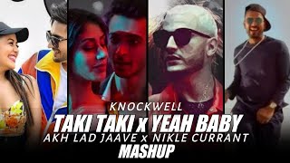 Download lagu Taki Taki x Yeah Baby x Akh Lad Jaave x Nikle Currant Mashup By Knockwell | DJ Snake | New Party Mix mp3