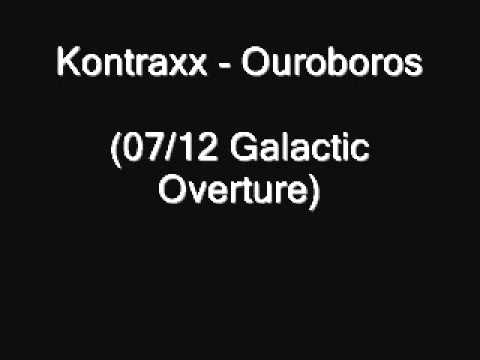 Kontraxx - Ouroboros  (07/12 Galactic Overture)