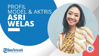Profil Aktris Indonesia Asri Welas yang Dikenal Publik Lewat Perannya di Sitkom