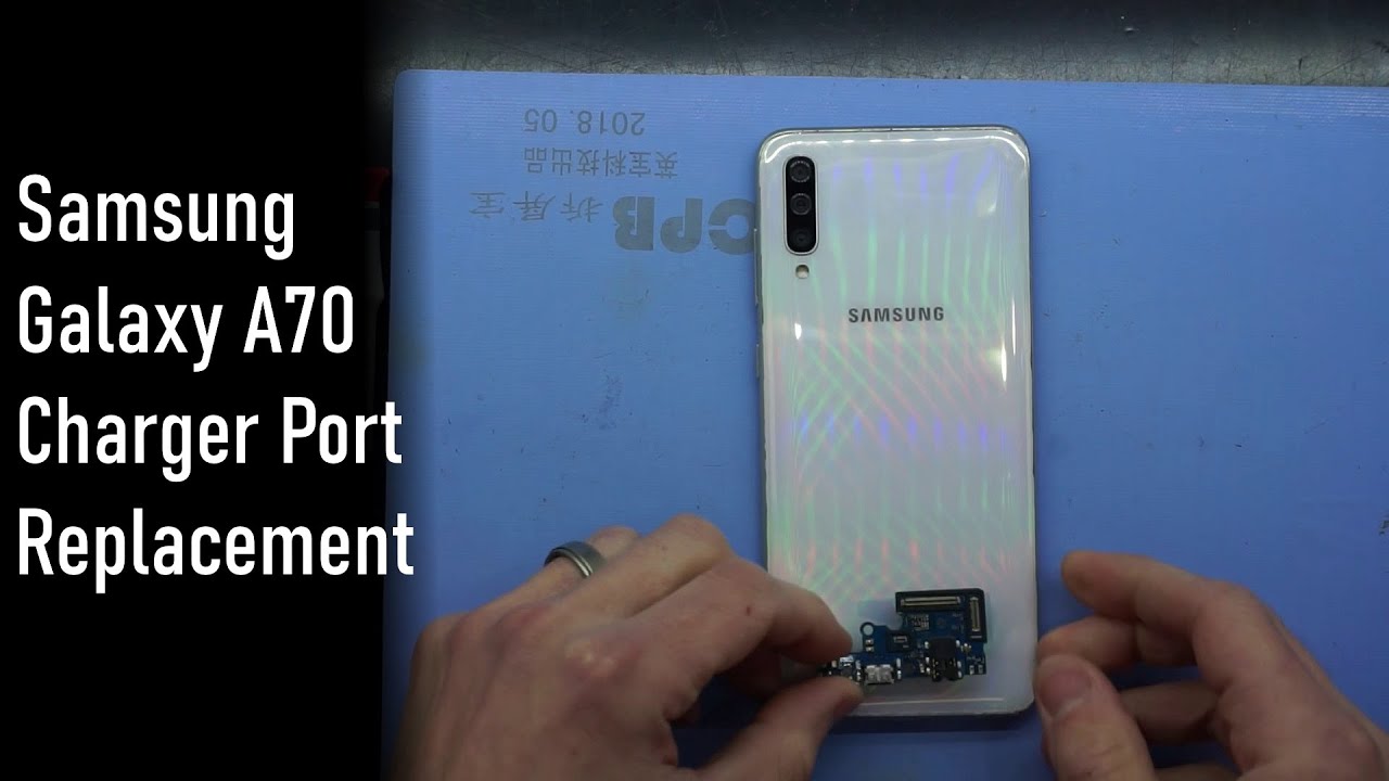 Samsung Galaxy A70 Charger Port Replacement
