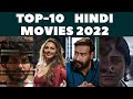 TOP 10 HINDI MOVIES OF 2022