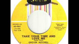 Grover Mitchell Take Your Time And Love Me