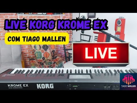 LIVE KORG KROME EX (O CONCORRENTE DO YAMAHA MODX+ E DO ROLAND FANTOM 0) - COM TIAGO MALLEN . #live