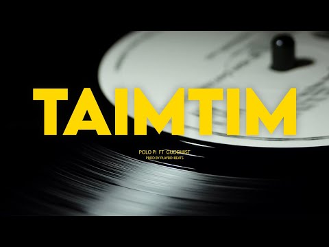 Polo Pi ft. Guddhist Gunatita - TAIMTIM ( Official Lyric Video) (prod. Playboi Beats)