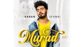 Murad - Karan Sehmbi | New Punjabi Song 2019 | Latest Punjabi Songs 2019 | Punjabi Music | Gabruu