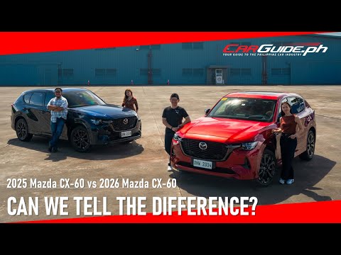 2026 Mazda CX-60 vs 2025 Mazda CX-60: Can We Tell The Difference? | CarGuide.PH